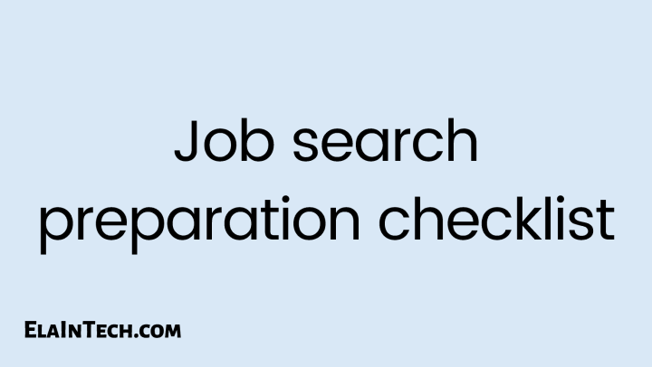 job search preparation checklist by Ela Moscicka. ElaInTech.com